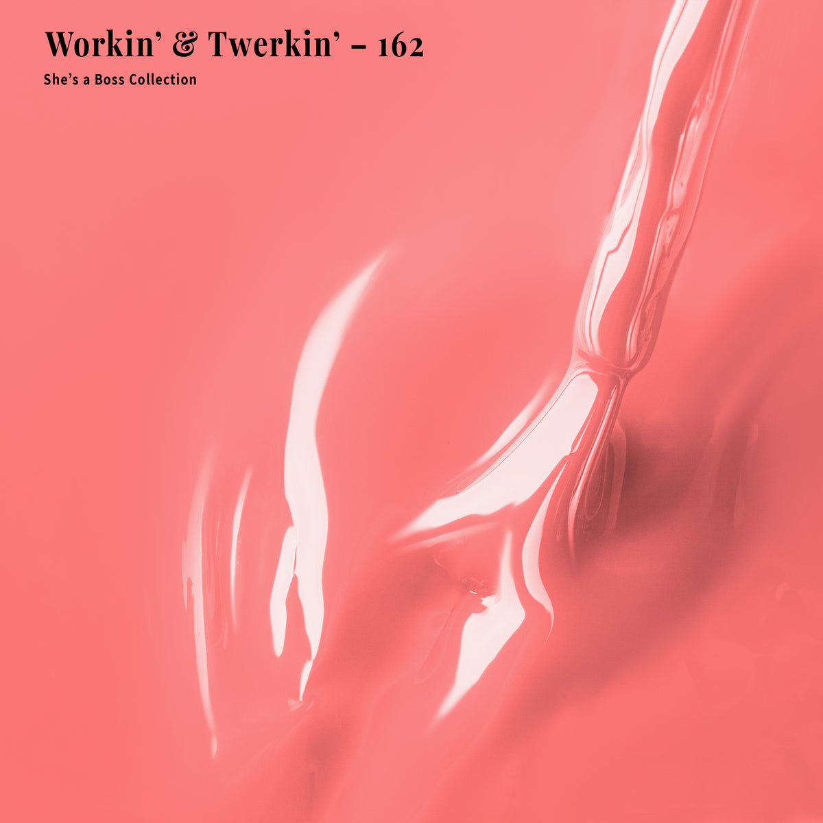 PLA Nail Lacquer - 162 Workin' & Twerkin'