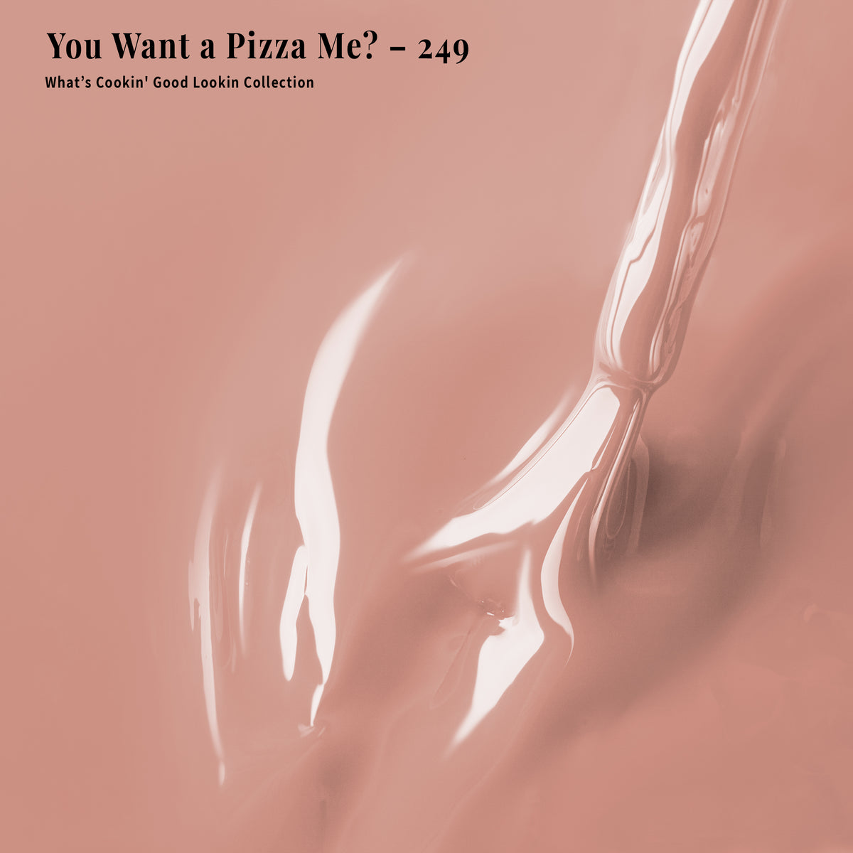 PLA Gel - 249 You Want a Pizza Me?