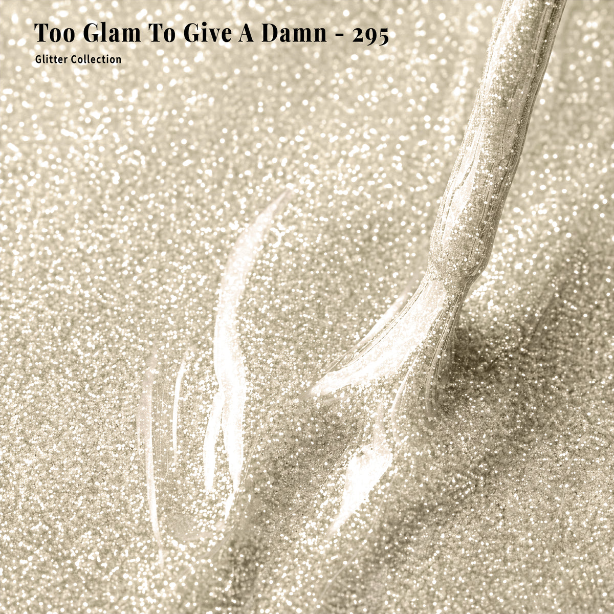 PLA Gel - 295 Too Glam To Give A Damn