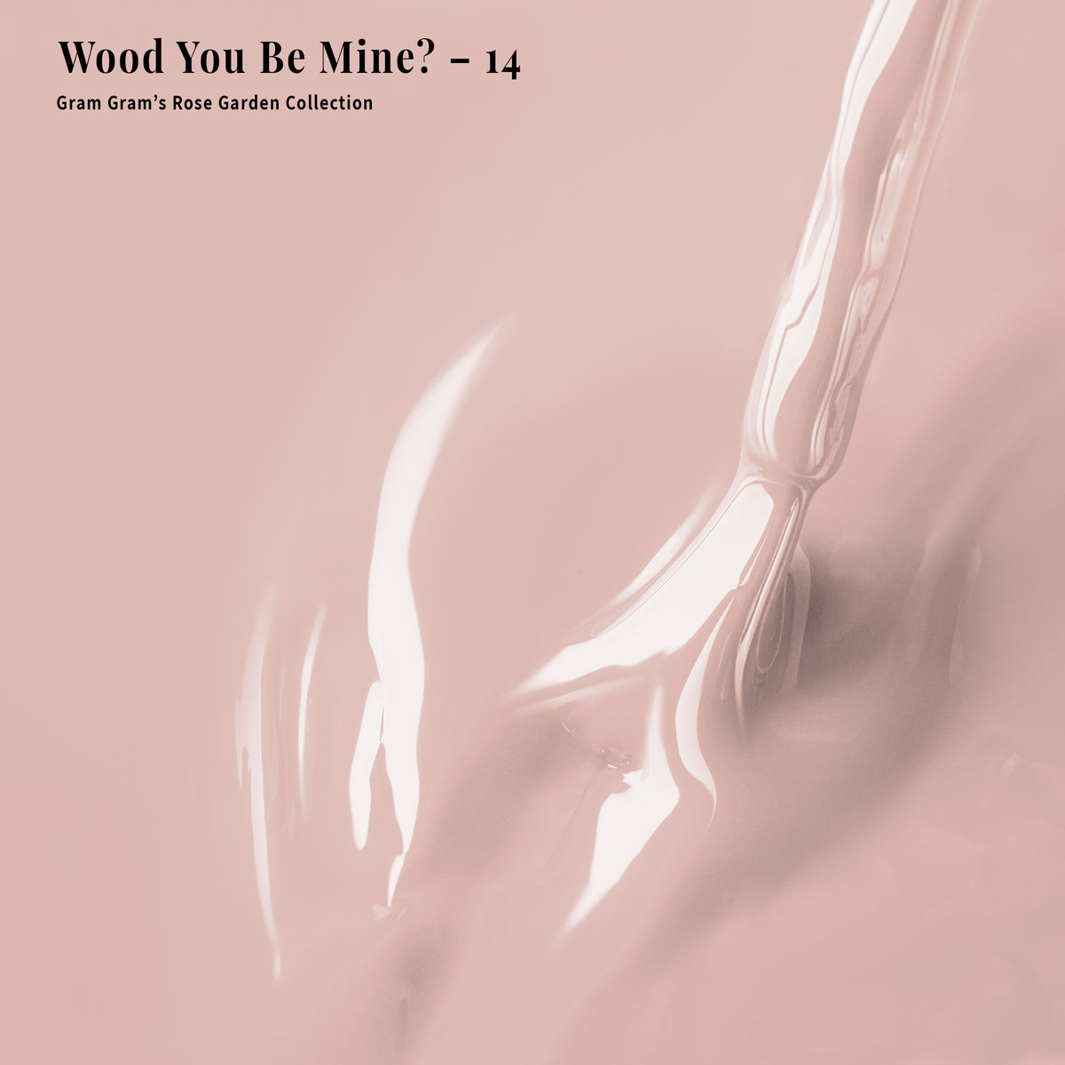 PLA Gel - 014 Wood You Be Mine?