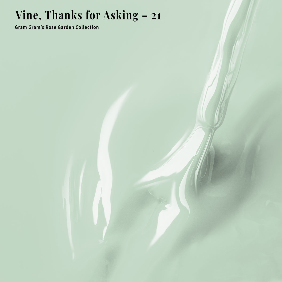 PLA Gel - 021 Vine, Thanks for Asking