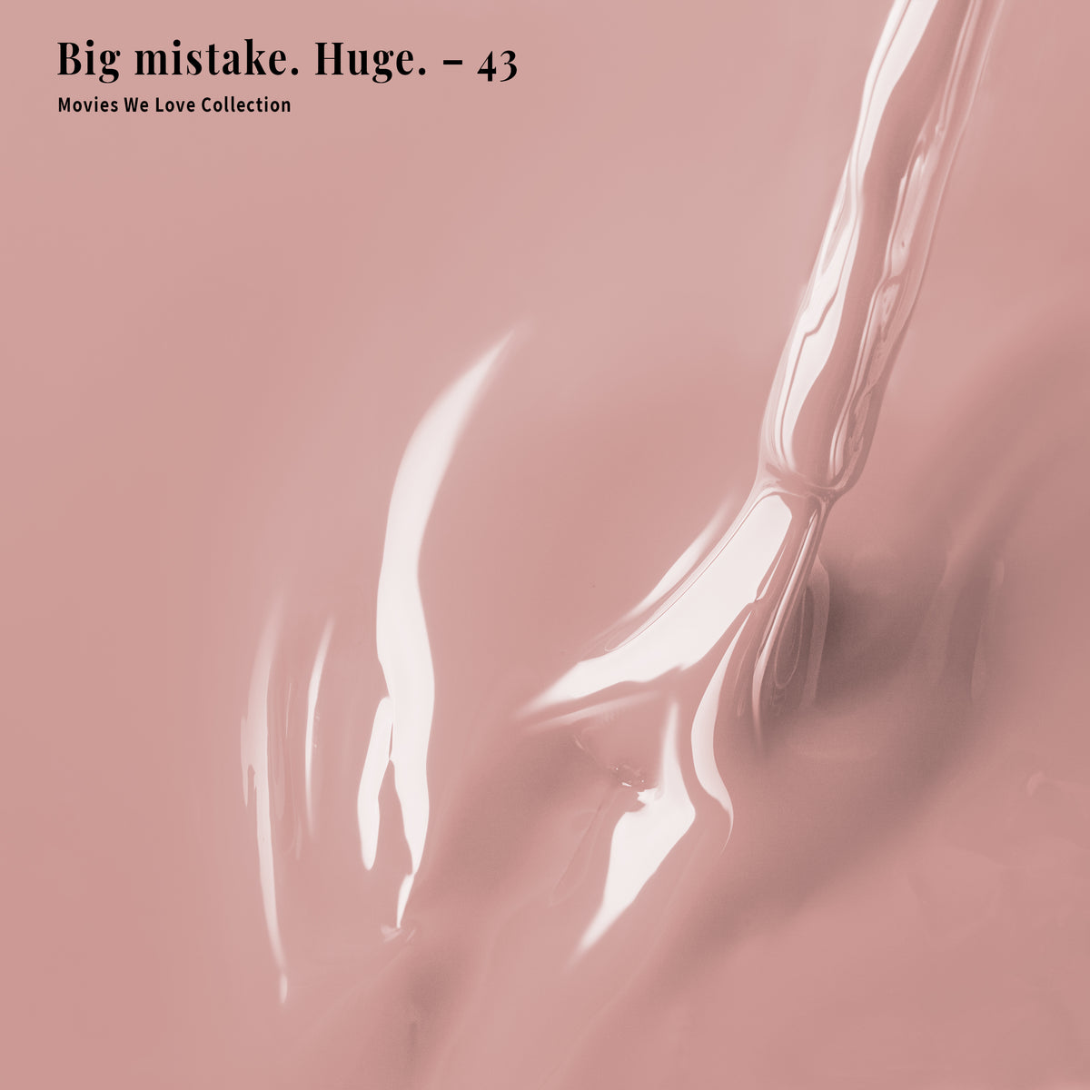 PLA Gel - 043 Big mistake. Huge.
