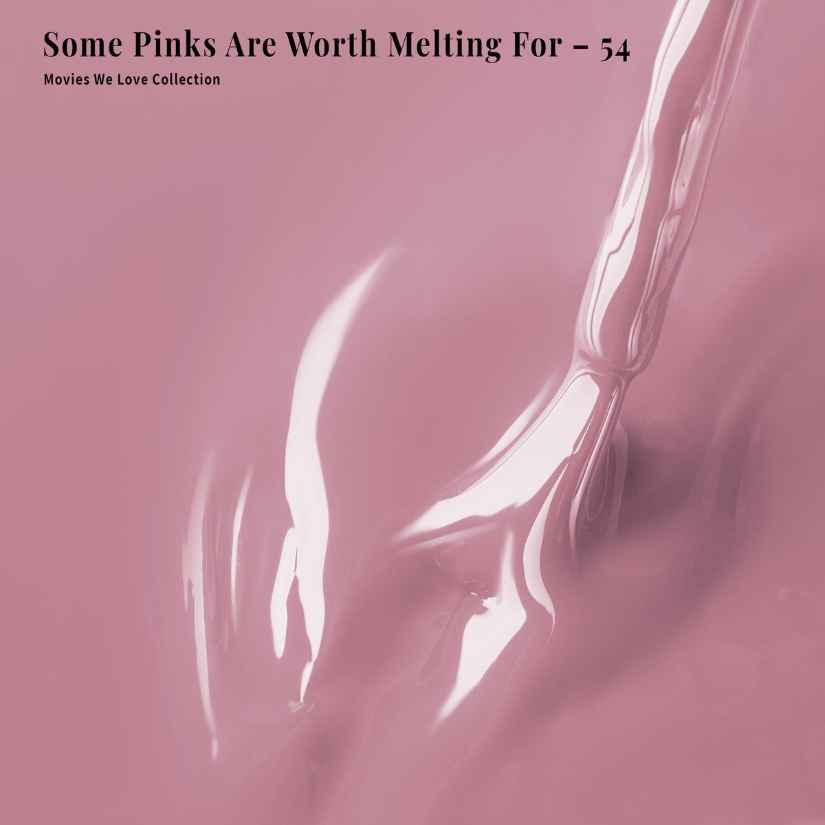 PLA Nail Lacquer - 054 Some Pinks Are Worth Melting For