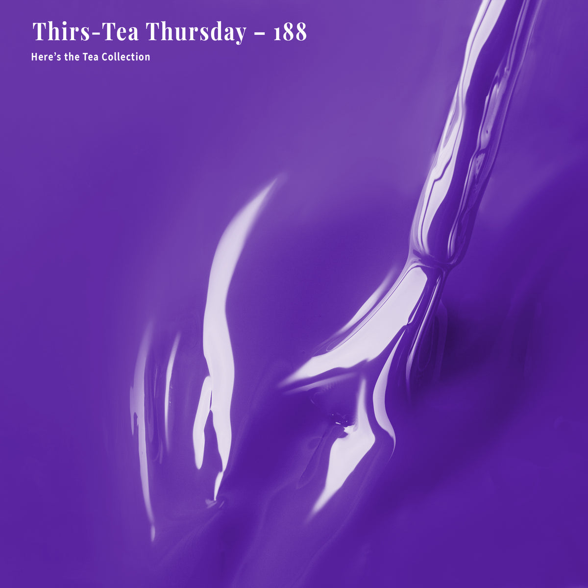 PLA Gel - 188 Thirs-Tea Thursday