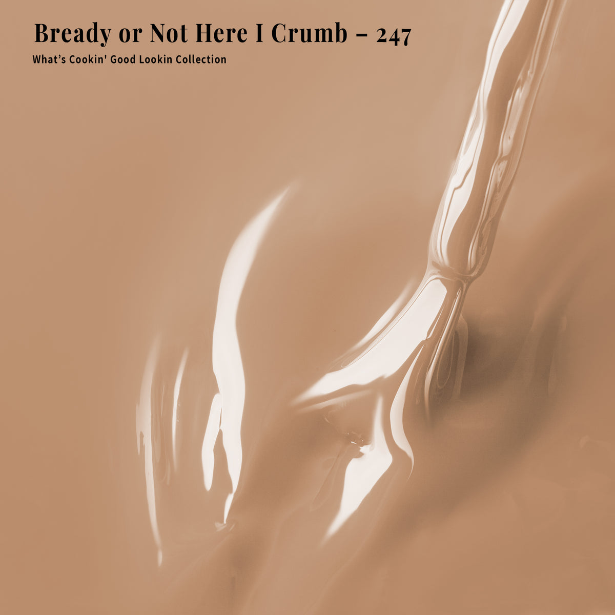 PLA Gel - 247 Bready or Not Here I Crumb