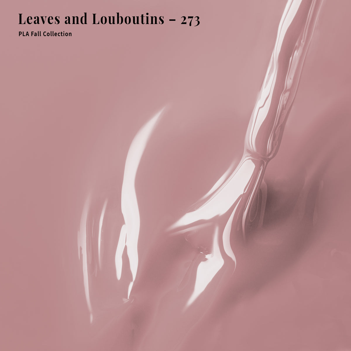 PLA Gel & Polish Duo - 273 Leaves and Louboutins